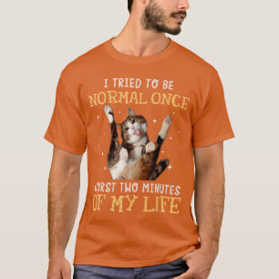 Camiseta Intenté ser normal una vez, los peores dos minutos