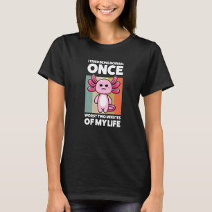 Camiseta Intenté ser normal una vez, peor animal ajolote  