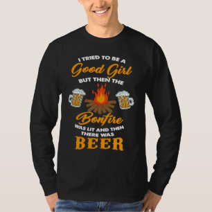 Camiseta Intenté ser una buena chica pero luego la hoguera 