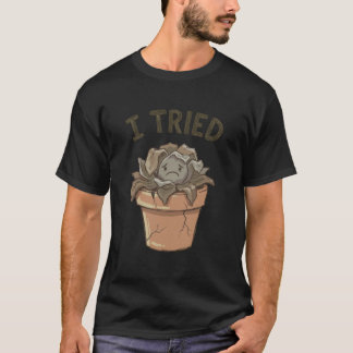 Camiseta Intenté Suculenta Muerta Marchita Divertido Fracas