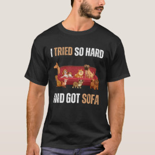 Camiseta Intenté Tanto Y Recibí La Cita De Meme De Sofa Sar