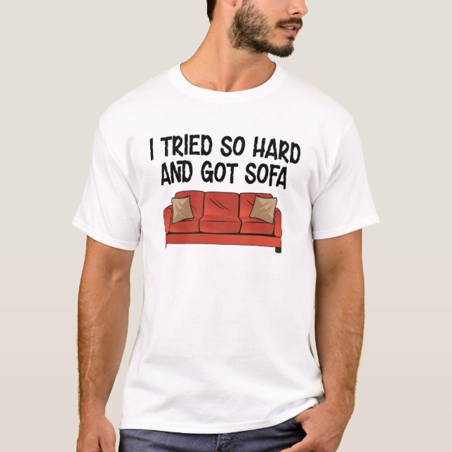 Camiseta Intenté Tanto Y Tengo Sofa (Anverso)