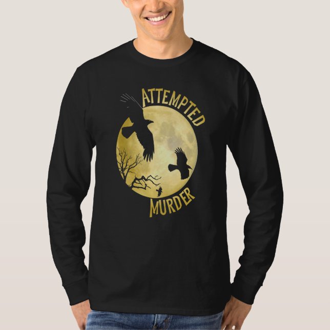 Camiseta Intento de asesinato Crow Raven Corvid Pun (Anverso)