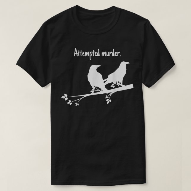 Camiseta Intento de diseño de asesinato (Diseño del anverso)