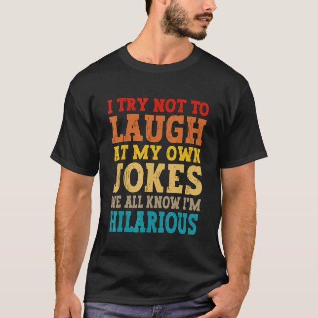Camiseta Intento No Reírme De Mis Propios Chistes Que Todos (Anverso)
