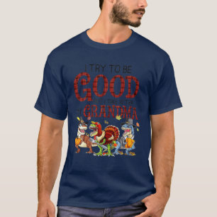 Camiseta Intento Ser Bueno Pero Me Llevo A Mis Dinos Abuelo