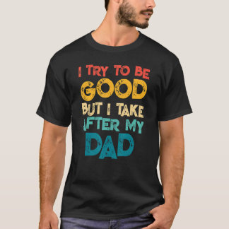 Camiseta Intento Ser Bueno Pero Me Llevo Después De Mi Reti
