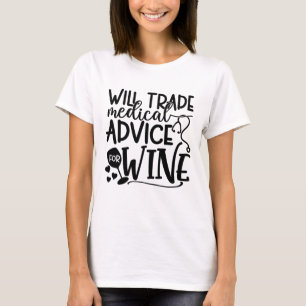 Camiseta Intercambiaré Consejos Médicos Por Vino