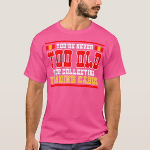 Camiseta Intercambio de juegos nunca es demasiado antiguo p