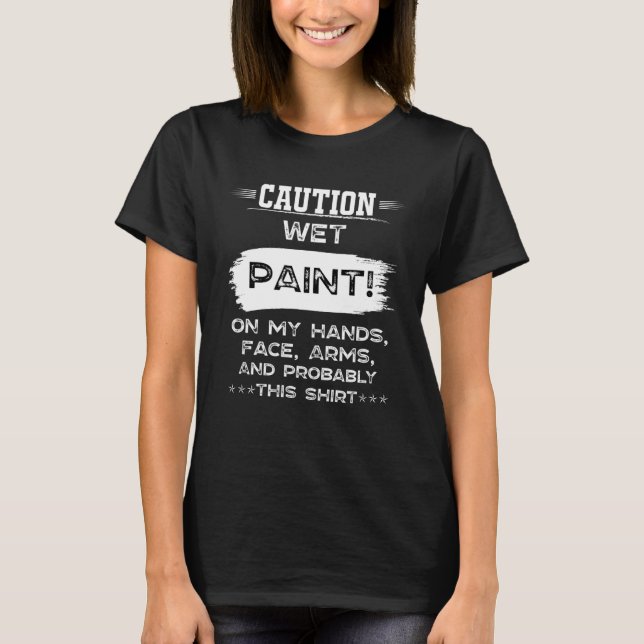 Camiseta Interior Paint On My Hands Face Passionate Painter (Anverso)