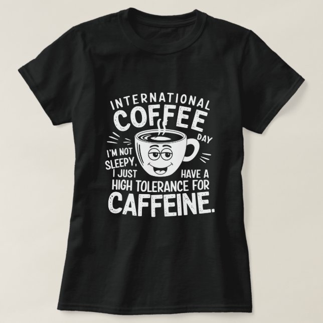 Camiseta International Coffee Day Humor (Diseño del anverso)