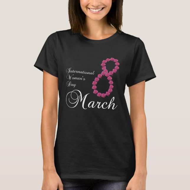 Camiseta International Women s Day Pink Rose Flower 8 March (Anverso)