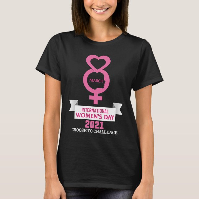 Camiseta International Women's Day 8 March 2021 Choose To C (Anverso)