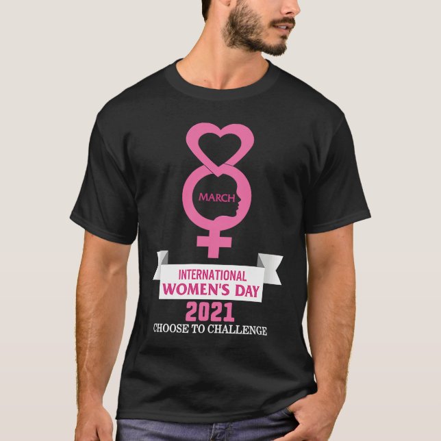 Camiseta International Women's Day 8 March 2021 Choose To C (Anverso)