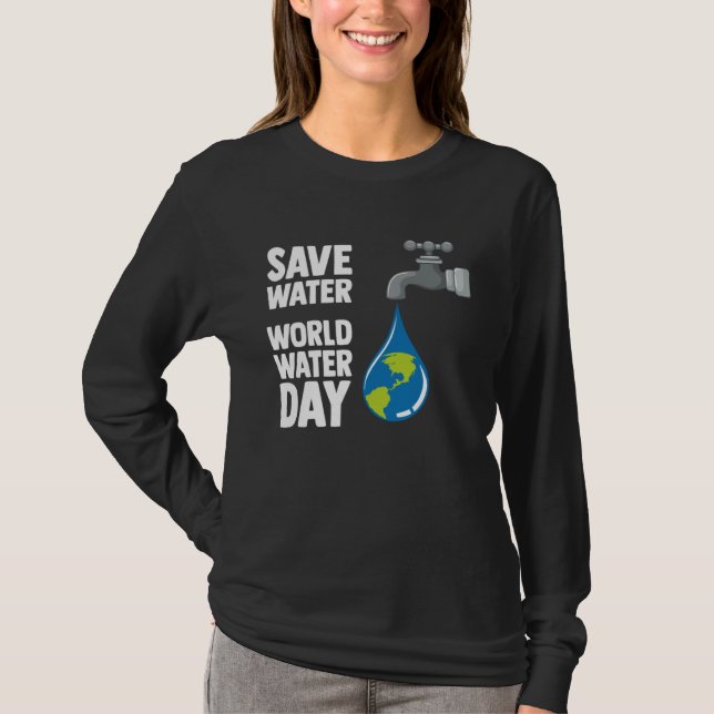 Camiseta International World Water day Save Water World Wat (Anverso)