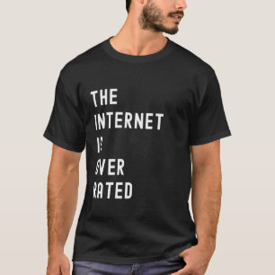 Camiseta Internet está sobrevalorado