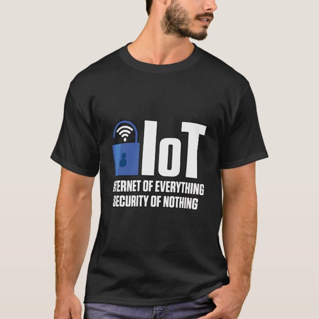 Camiseta Internet Iot De Todo La Seguridad De Nada Cíb (Anverso)