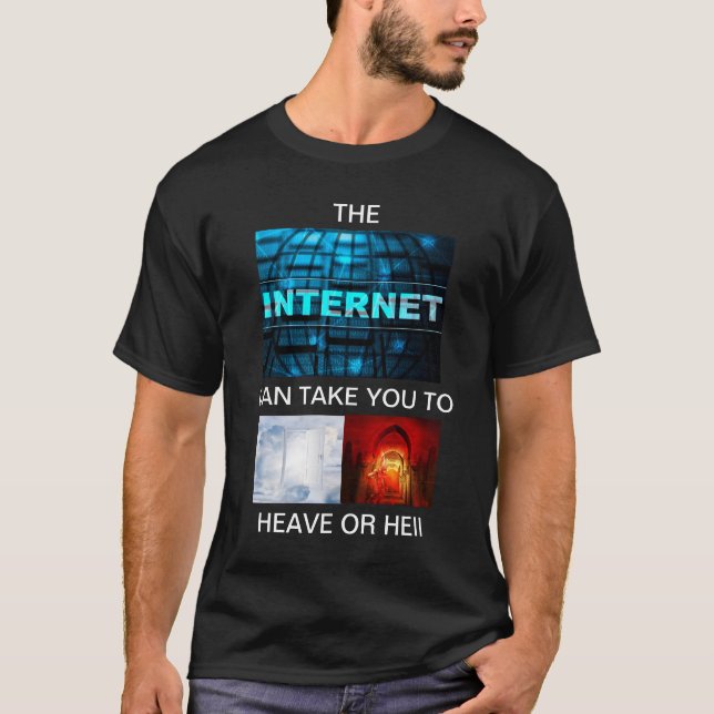 CAMISETA INTERNET PUEDE LLEVARTE AL CIELO O AL INFIERNO (Anverso)