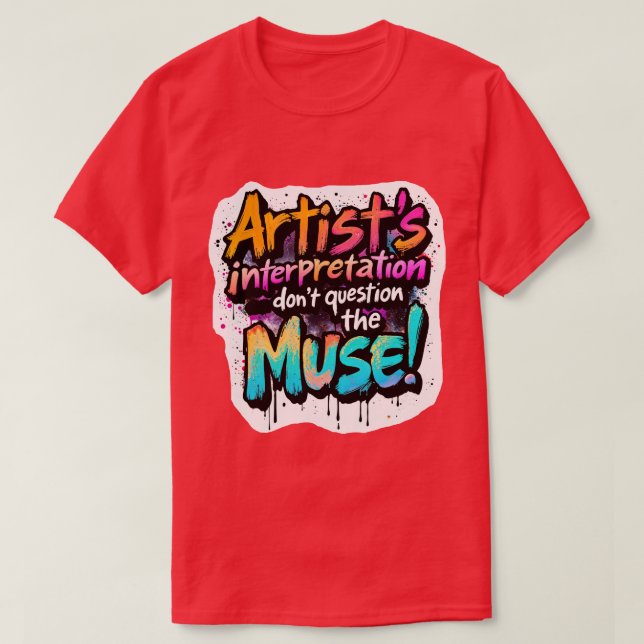 Camiseta Interpretación del artista — ¡No cuestionen la mus (Diseño del anverso)