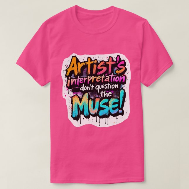 Camiseta Interpretación del artista — ¡No cuestionen la mus (Diseño del anverso)