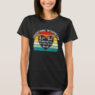 Camiseta Intérprete Educativo Si Crees Que Mis Manos Son