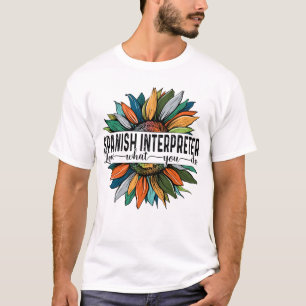 Camiseta Intérprete español ama lo que haces