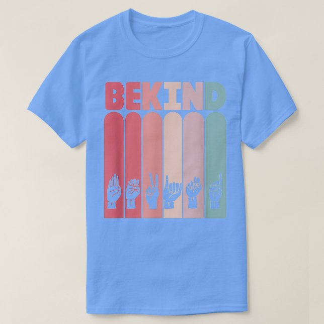 Camiseta Intérprete sordo de lenguaje de Rótulo Asl Kind 2 (Diseño del anverso)
