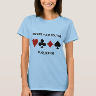 Camiseta Interrumpir el puente de juego rutinario (Cuatro j