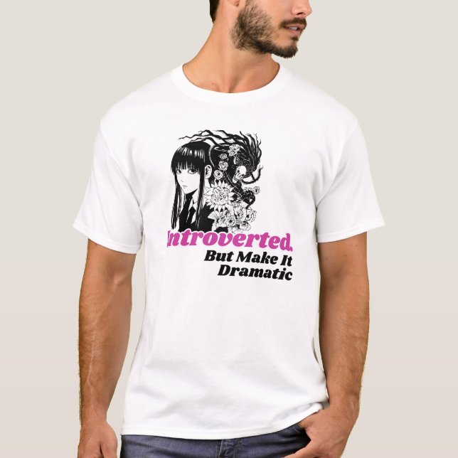 Camiseta Introvert Humor Tee – Dramatic Mood Quote (Anverso)