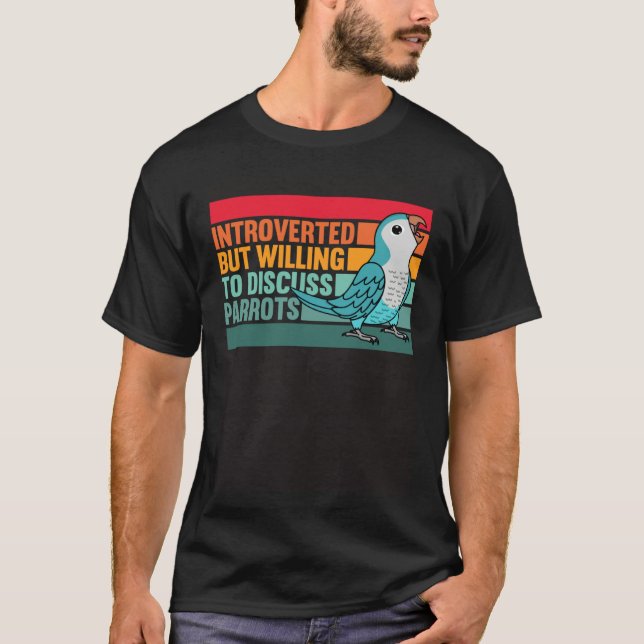 Camiseta Introverted But Parrots Blue Monk Parakeet Quaker (Anverso)