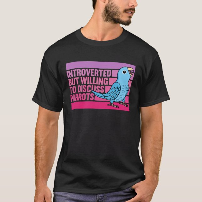 Camiseta Introverted But Parrots Blue Parrotlet (Anverso)