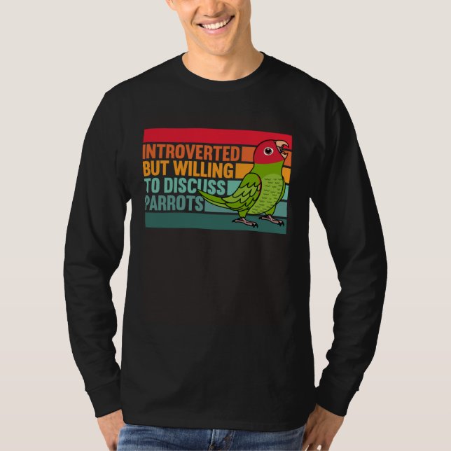 Camiseta Introverted But Parrots Cherry headed Conure (Anverso)