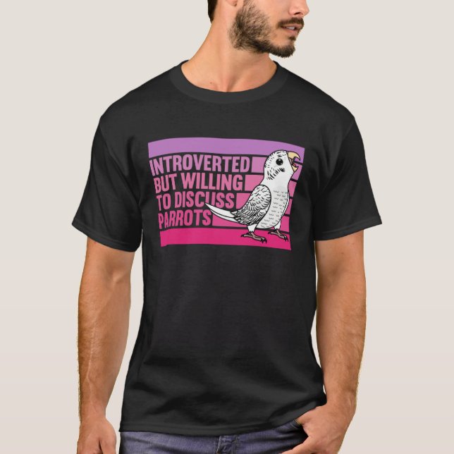 Camiseta Introverted But Parrots White Budgie Budgerigar (Anverso)