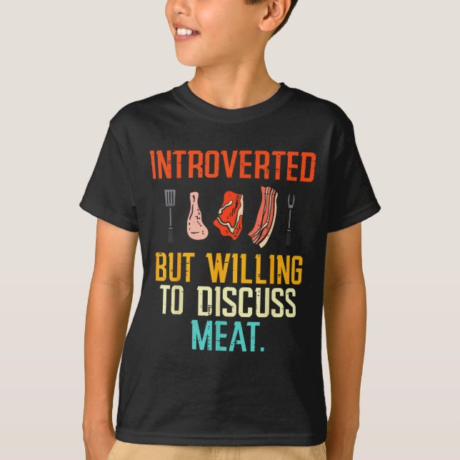 Camiseta Introverted But Willing Discuss Meat Bbq Barbecue  (Anverso)