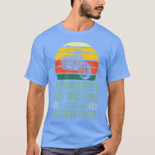 Camiseta Introverted But Willing o Discuss Motorcycles 