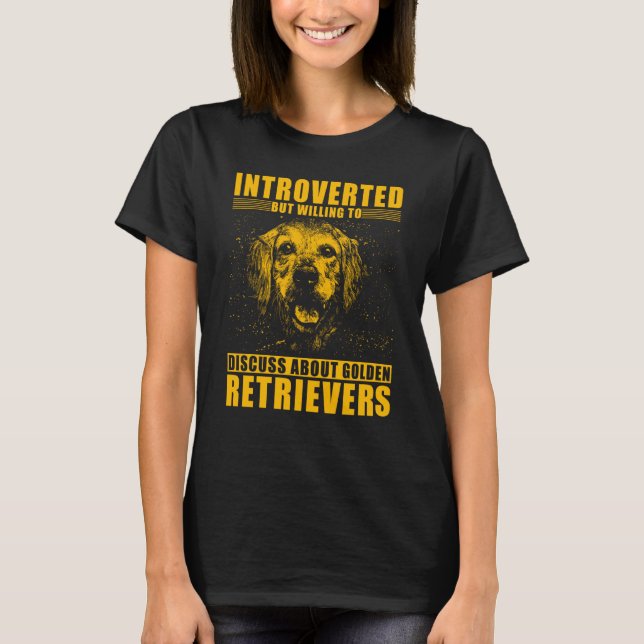Camiseta Introverted but willing to discuss about Golden Re (Anverso)