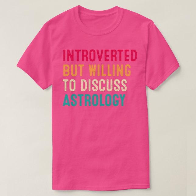 Camiseta Introverted But Willing To Discuss Astrology Retro (Diseño del anverso)