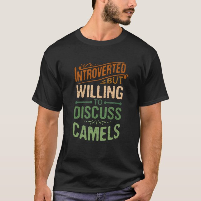 Camiseta Introverted But Willing To Discuss Camels Animal M (Anverso)