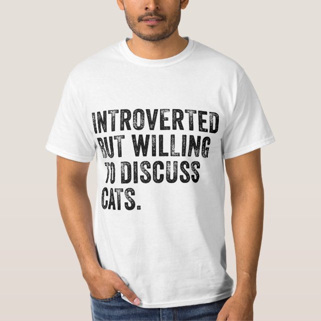 Camiseta Introverted But Willing To Discuss Cats Kitten Pet (Anverso)