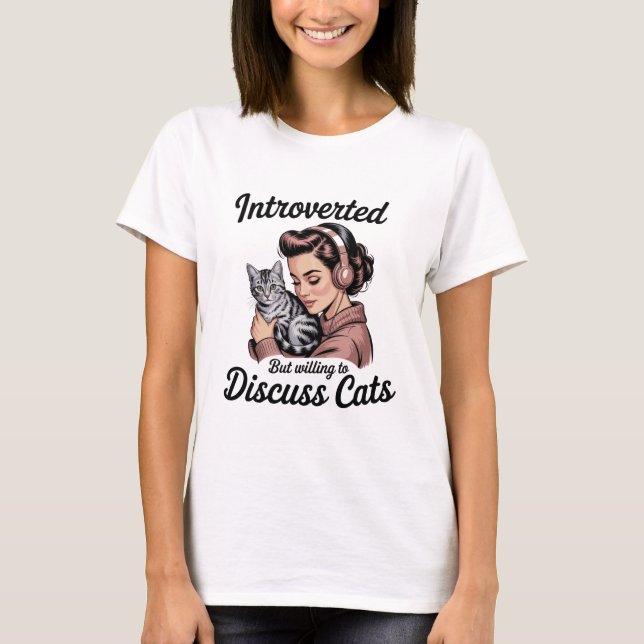 Camiseta "Introverted But Willing to Discuss Cats" Women (Anverso)