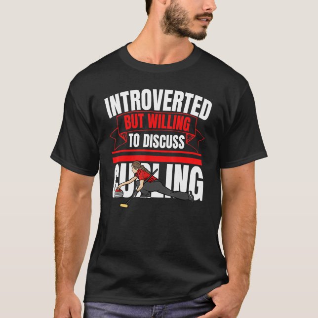 Camiseta Introverted But Willing To Discuss Curling   Anti  (Anverso)