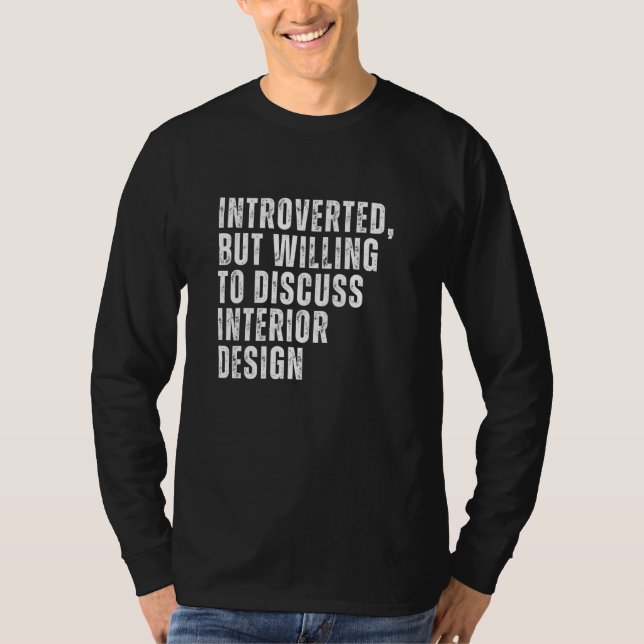 Camiseta Introverted But Willing to Discuss Interior Introv (Anverso)