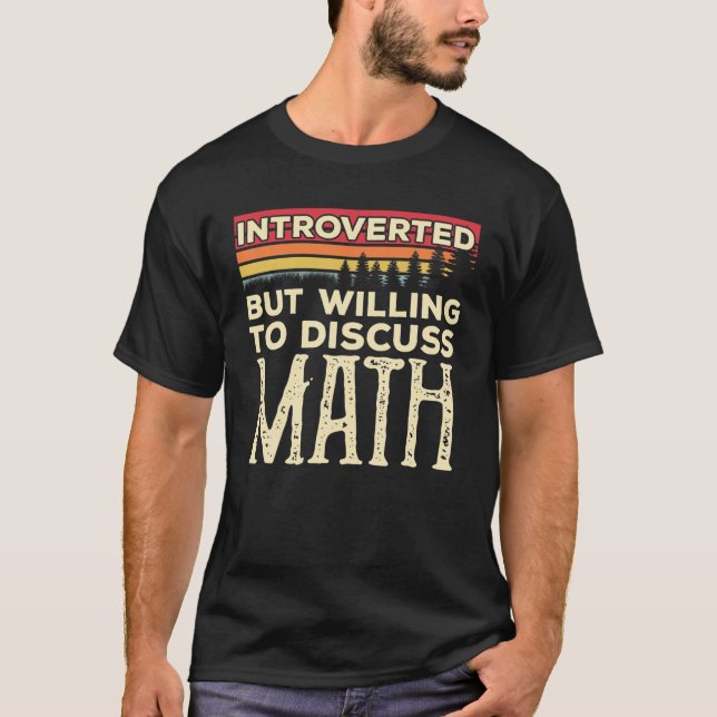Camiseta Introverted But Willing To Discuss Math Funny Vint (Anverso)