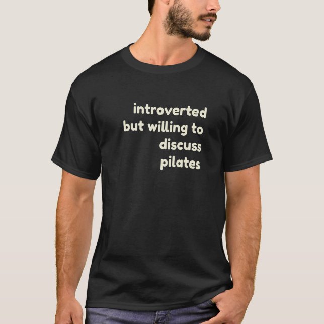 Camiseta Introverted But Willing to Discuss Pilates  Introv (Anverso)