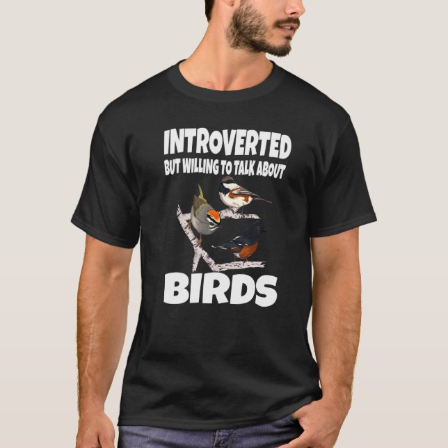 Camiseta Introverted But Willing To Talk About Birds Birdin (Anverso)