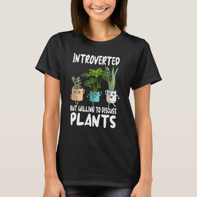 Camiseta introverted willing discus plants garden Gardening (Anverso)