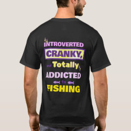 Camiseta Introvertido, gruñón y adicto a la pesca