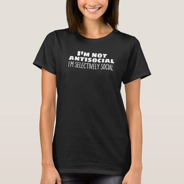 Camiseta Introvertido No soy antisocial Selectivamente soy  (Anverso)