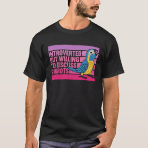 Camiseta Introvertido pero con loros azules troceado Macao 