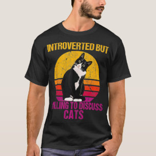 Camiseta Introvertido Pero Dispuesto A Discutir A Los Gatos